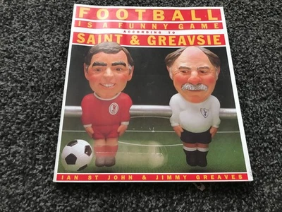 FOOTBALL IS A FUNNY GAME ACCORDING TO SAINT & GREAVSIE - IAN ST JOHN & JIMMY GRE - Imagen 1 de 4