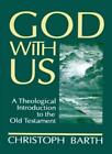 God with Us: A Theological Introduction to the . Barth, Bromiley, Barth<|