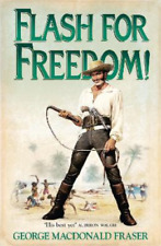 George MacDonald Fraser Flash for Freedom! (Paperback) (UK IMPORT)