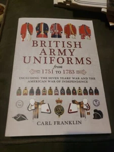 British Army Uniforms of the American Revolution 1751 to 1783 - Paperback - GOOD - Picture 1 of 5