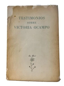 Testimonios sobre Victoria Ocampo Dedicado por Victoria 1a ed 1962 - Imagen 1 de 6