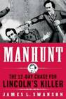 Manhunt: The 12-Day Chase for Lincoln's Killer - Hardcover - GOOD