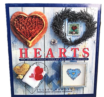Сердца: искусство делать подарки любви и привязанности ~ Джульетта Боуден (новый!) - Изображение 1 из 4