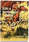 1966 Ride A Northbound Horse ~ Richard Wormser ~ Scholastique ~ livre de poche