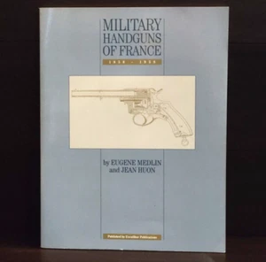 Military Handguns of France 1858-1958 Eugene Medlin & Jean Huon - Imagen 1 de 3