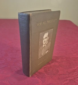 Vocal Mastery - Master Singers and Teachers - Harriette Brower 1920 Hardcover - Picture 1 of 10