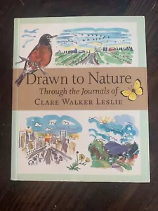 Drawn to Nature Through the Journals of Clare Walker Leslie*FREE SHIPPING* - Picture 1 of 4