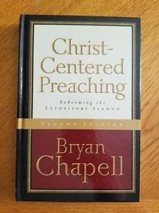 Christ-Centered Preaching: Redeeming the Expository Sermon, Bryan Chapell - Picture 1 of 12