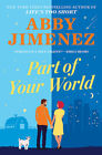 New Book Part Of Your World - An Irresistibly Hilarious And Heartbreaking Romant
