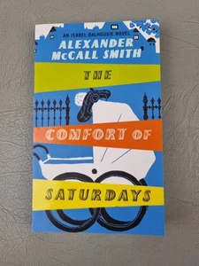 The Comfort of Saturdays: An Isabel Dalhousie Novel by Alexander McCall Smith PB - Bild 1 von 6