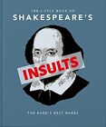 The Little Book of Shakespeare's Insults: Biting Barbs and Poiso