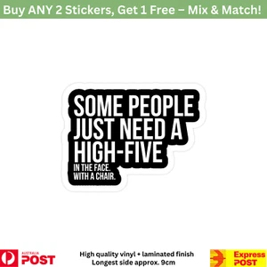 Vinyl sticker decal Waterproof Some people need high five funny scrapbook laptop - Picture 1 of 3