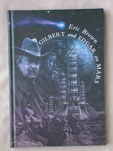 1st Ed GILBERT AND EDGAR ON MARS Eric Brown HARDCOVER 2009 PS PUBLISHING BOOK - Picture 1 of 3