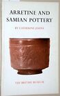 Arretine And Samian Pottery By Catherine Johns *Excellent Condition*