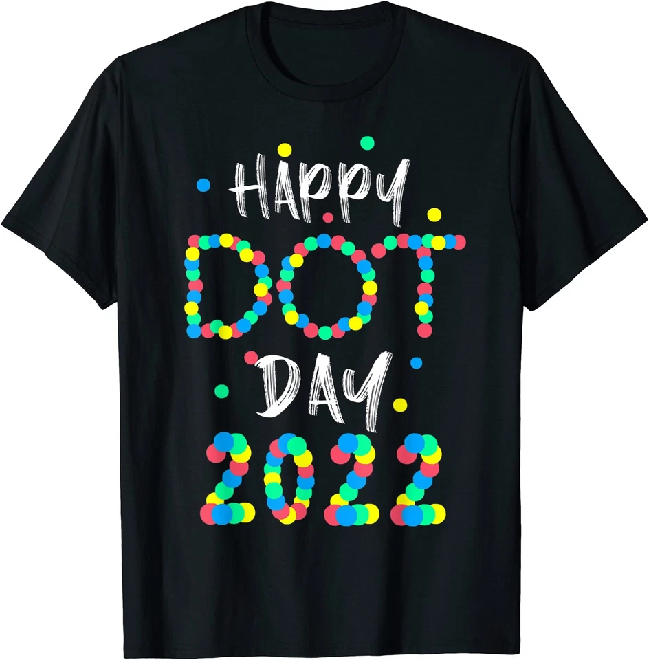 Camiseta unisex a lunares Happy International Dot Day Celebrate 2022 Foto 1 de 1