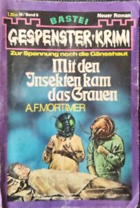 Gespenster-Krimi Band 6: Mit den Insekten kam das Grauen von A.F.Mortimer (1973)