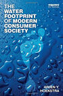 Das Wasser Fußabdruck Von Modern Consumer Gesellschaft Taschenbuch Arjen, Y