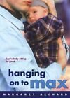 Hanging on to Max by Bechard 9780689862687 | Brand New | Free UK Shipping