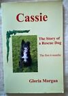 Cassie   The Story Of A Rescue Dog  : Heart-Warming Story Signed By Author