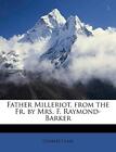Clair - Father Milleriot from the Fr. by Mrs. F. Raymond-Barker - New - J555z