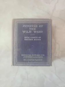 Pioneers of the Wild West J C Mansfield Thrilling Stories Old West 1933 - Picture 1 of 5