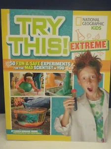 Try This Extreme : 50 Fun and Safe Experiments for the Mad Scientists in You by - Foto 1 di 4