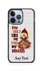 You Only Like Me For My Breast Ornery Quotes Phone Case For Iphone Samsung Gift