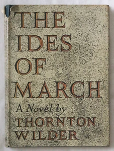Thornton Wilder - The Ides of March HC/DJ first edition 1948 - Picture 1 of 1