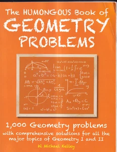 THE HUMONGOUS BOOK OF GEOMETRY PROBLEMS By Michael Kelley (2009 Softbound){C10} - Picture 1 of 3