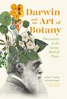 Bobbi Angell   Darwin And The Art Of Botany  Observations On The Curi   J245z