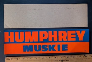 1968 HUMPHREY / MUSKIE Presidential Campaign Bumper Sticker 12” Vinyl - Picture 1 of 1