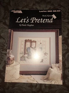 Let’s Pretend Cross Stitch Pattern by Paula Vaughan from Leisure Arts #680 New - Picture 1 of 2
