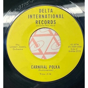 Lenny Zadel Orchestra Carnival Polka / Girls From the Hills 45 Delta Intl 1009 - Picture 1 of 4