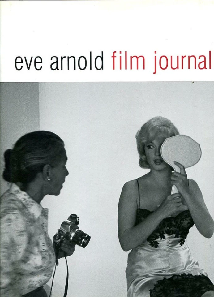 ARNOLD - Eve Arnold. Film Journal. Bloomsbury Publishing , 2002. Pothos b/w - Immagine 1 di 1