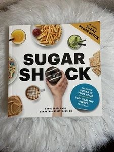 Sugar Shock: The Hidden Sugar in Your Food and 100+ Smart Sw... by Edited Prager - Picture 1 of 12