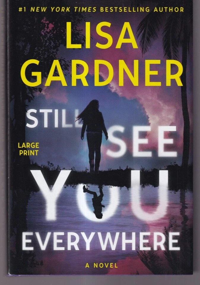 Still See You Everywhere by Lisa Gardner (2024, Hardcover)