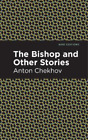 Anton Chekhov The Bishop And Other Stories (Hardback) Mint Editions (Uk Import)