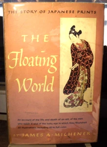 James A. Michener THE FLOATING WORLD (1954) HC.DJ. 1st Printing. with Signed BP - Picture 1 of 14