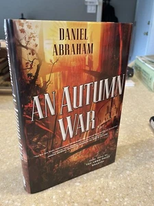An Autumn War by Daniel Abraham 1st/BCE 2008 Tor Hardcover - Picture 1 of 7