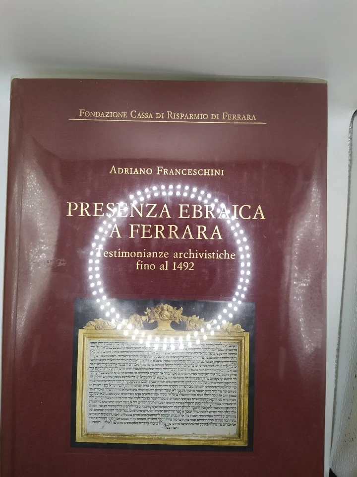 Presenza Ebraica A Ferrara di Adriano Franceschini - Immagine 1 di 1
