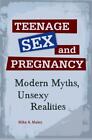 Sexe et grossesse chez les adolescents : mythes modernes, réalités unsexy par les hommes, Mike A.