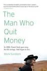 The Man Who Quit Money - Paperback By Sundeen, Mark - Good