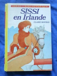 SISSI en Irlande / Claire Mayras / Idéal-Bibliothèque* - Photo 1/1