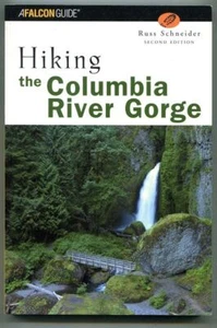 Falcon Guide COLUMBIA RIVER GORGE Hiking NICE 2004 2nd Edition ILLUS PB Maps - Imagen 1 de 1