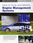 How to Tune and Modify Engine Management Systems (Motorbooks Wor