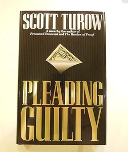 SIGNED 1st PLEADING GUILTY by SCOTT TUROW HIGH QUALITY Fine Fine - Picture 1 of 4