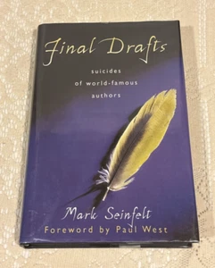 Final Drafts : Suicides of World-Famous Authors by Mark Seinfelt, 1999 HC w/DJ - Bild 1 von 19