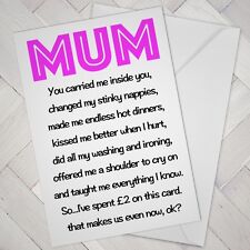 Funny Birthday Mothers day Card Cheeky Joke Humour MUM EVEN NOW mother