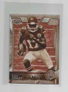 CHRIS CONLEY (Chiefs 2015 TOPPS CHROME FOOTBALL MINI ROOKIE SEPIA REFRACTOR #159