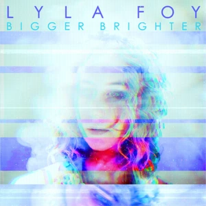 Lyla Foy Bigger Brighter (CD) Album (UK IMPORT) - Picture 1 of 1